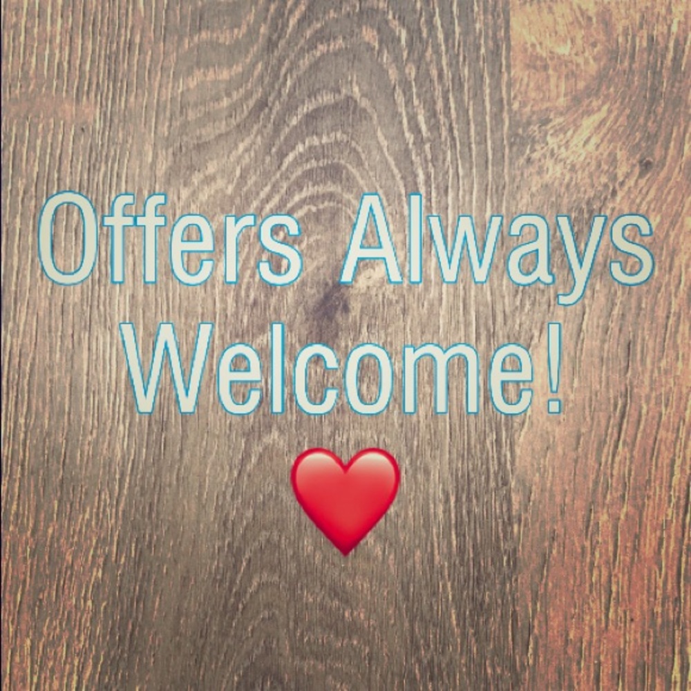 Offers are always welcome